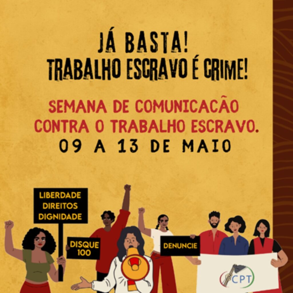 Semana Nacional de Comunicação em Combate ao Trabalho Escravo Alerta! Trabalho escravo em alta assusta o Brasil