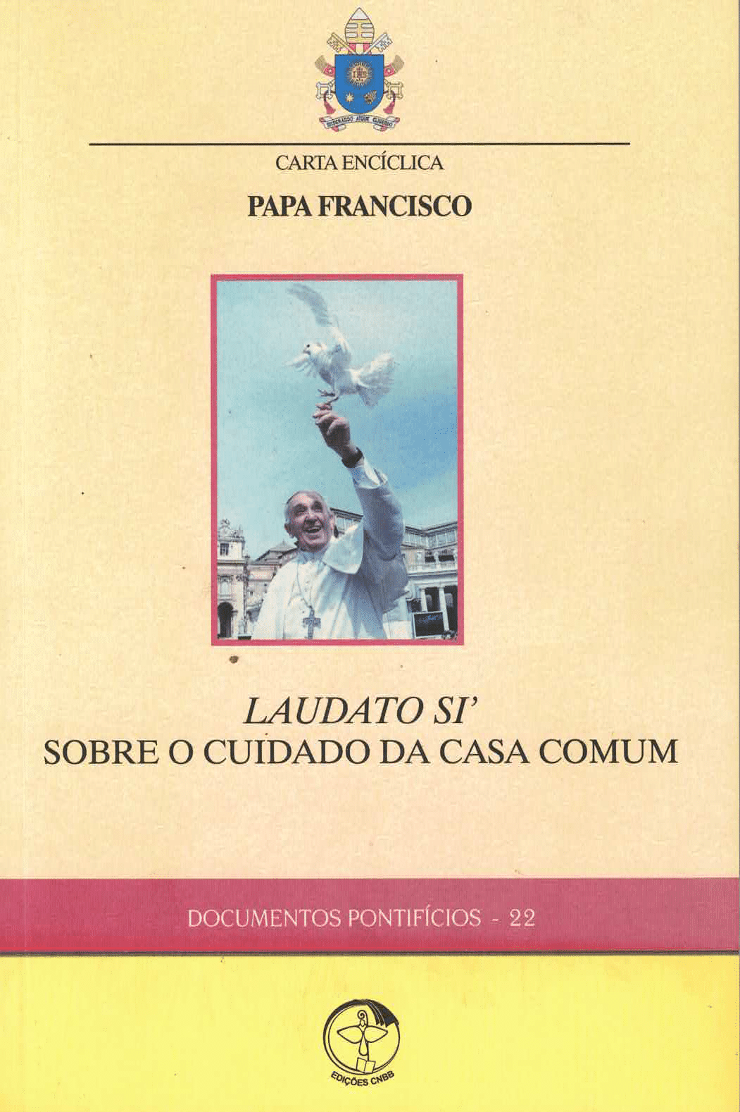 LAUDATO SI - Sobre o Cuidado da Casa Comum