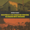 Resistência e Luta Conquistam Território no Araguaia Mato-Grossense