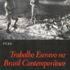 Trabalho Escravo no Brasil Contemporâneo