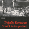 Trabalho Escravo no Brasil Contemporâneo