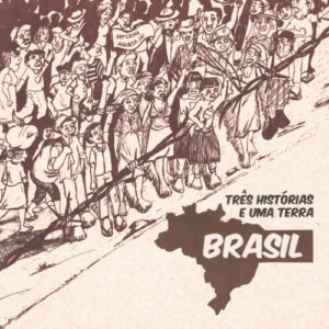 Três Histórias e uma Terra - Brasil