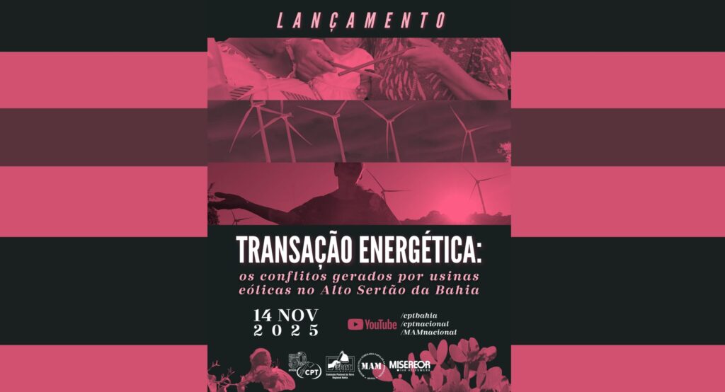 CPT-BA lançará documentário que denuncia os conflitos gerados pelas usinas de energias eólicas no Alto Sertão da Bahia