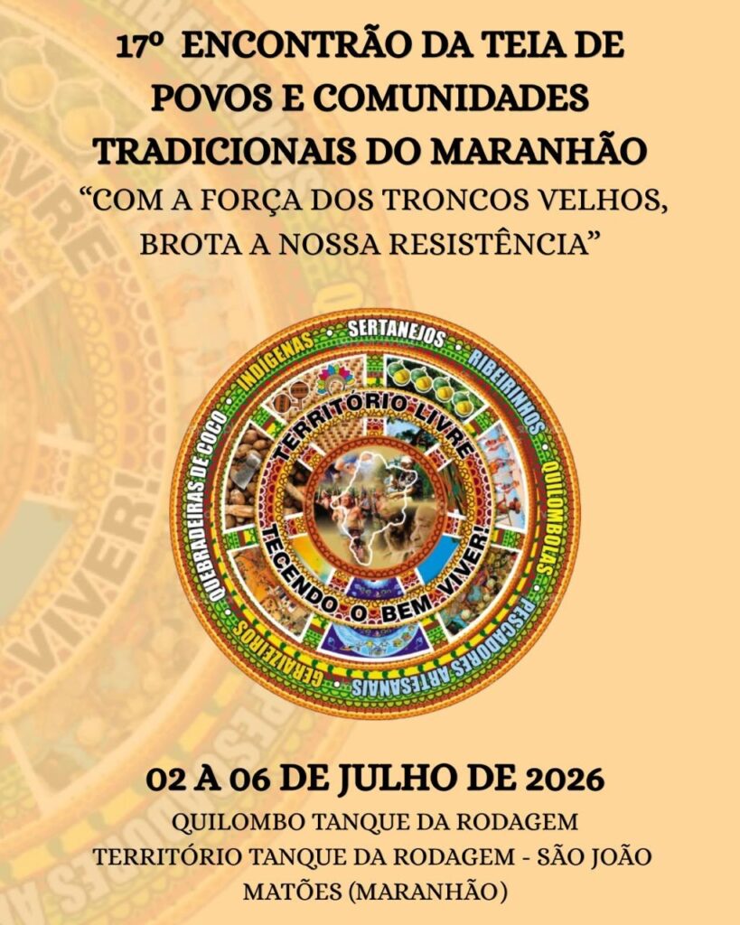 17º Encontrão da Teia do Maranhão acontecerá de 02 a 06 de julho no Quilombo Tanque da Rodagem e São João, em Matões, Leste Maranhense